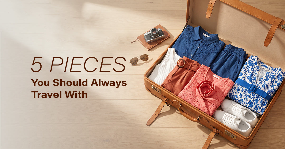 5 Pieces You Should Always Travel With